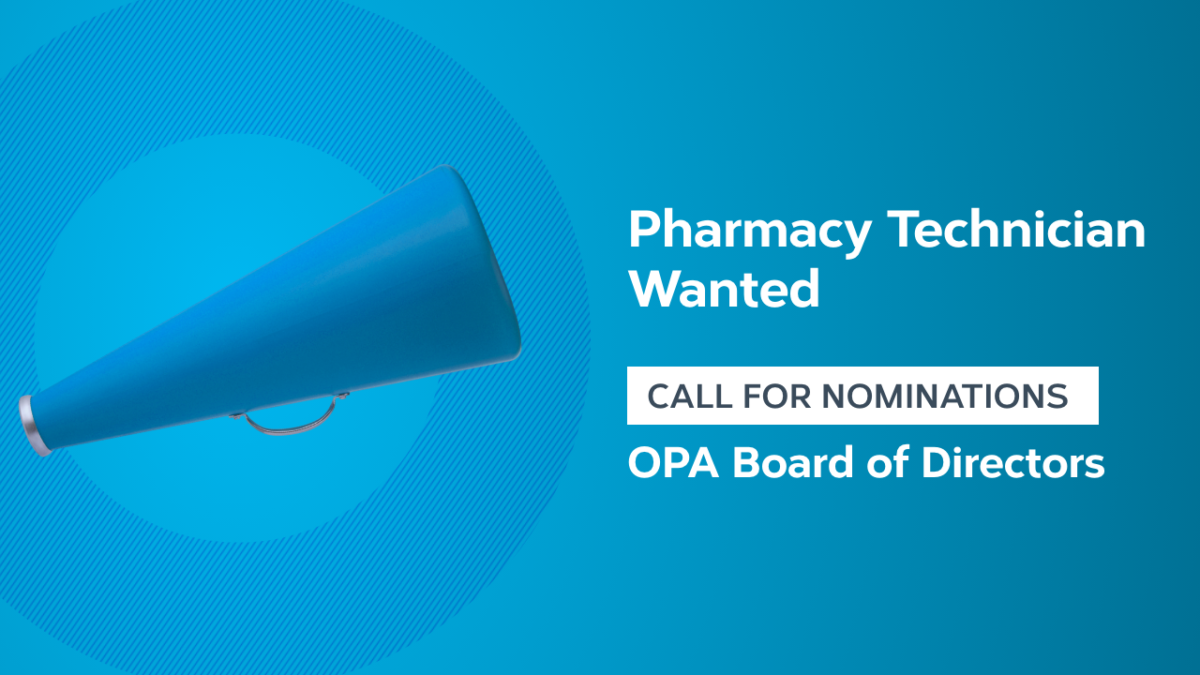 OPA Is Seeking a Pharmacy Technician Board Member