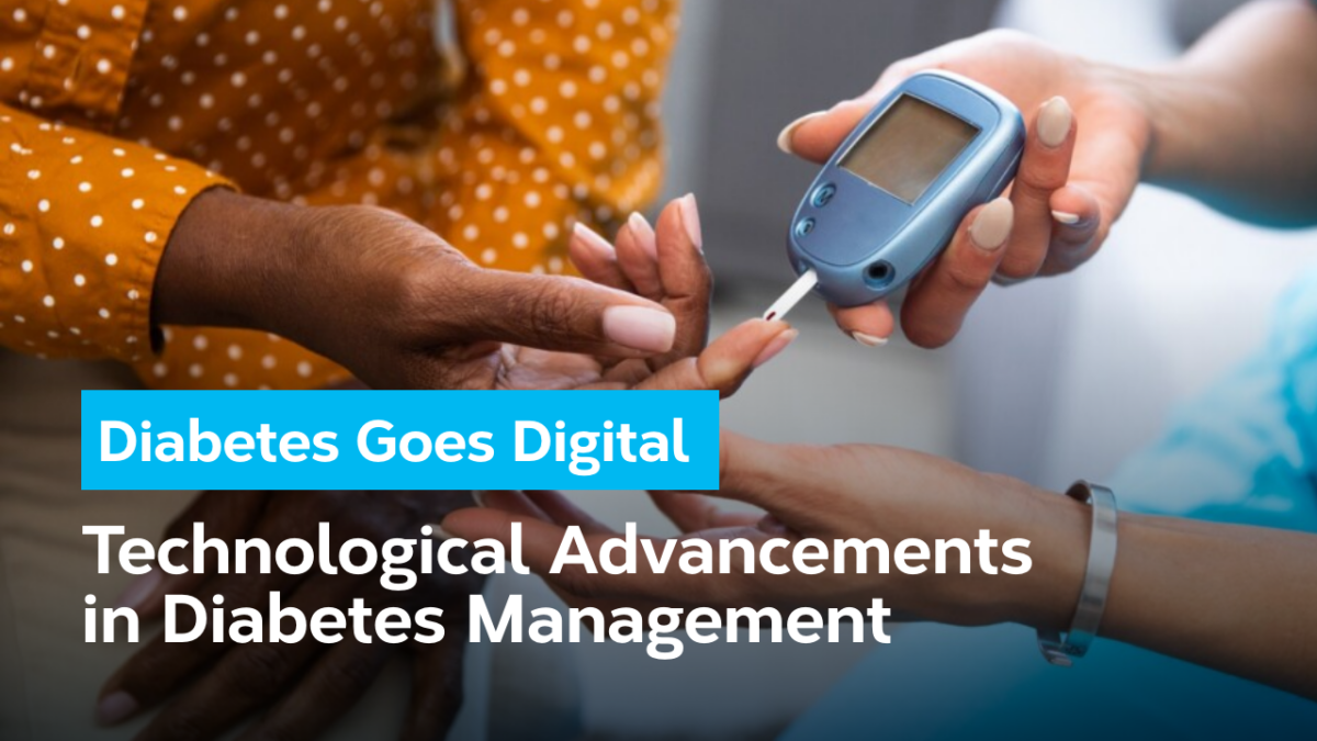 Diabetes Goes Digital: Technological Advancements in Diabetes Management